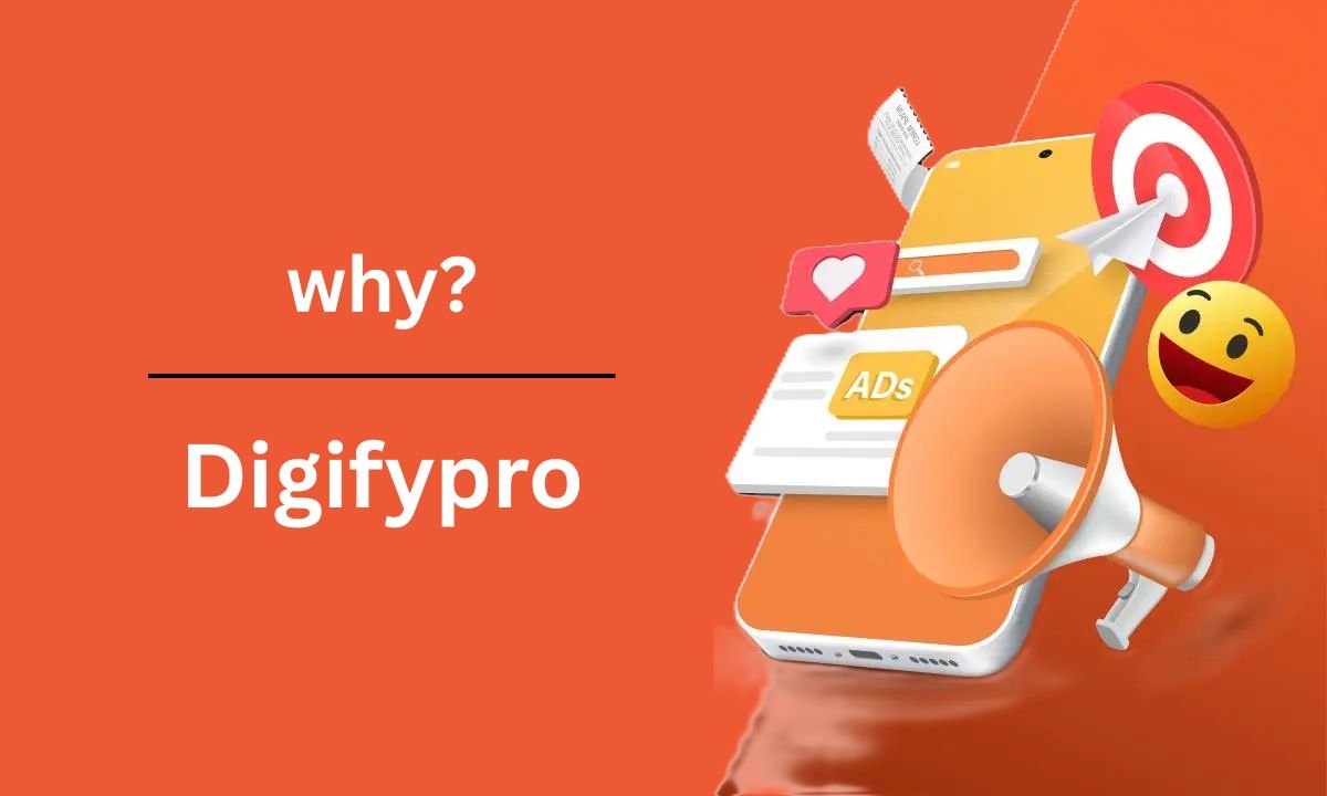 Orange-themed digital marketing concept image with a smartphone, megaphone, heart icon, smiley face, and a target. Text reads "why? Digifypro."